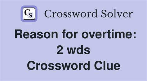 like lambs crossword|reason for overtime crossword clue.